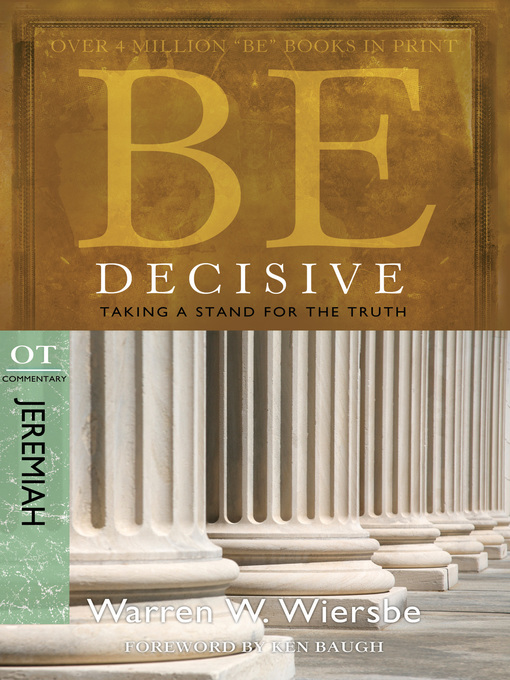 Title details for Be Decisive by Warren W. Wiersbe - Available